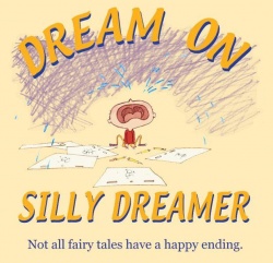 The official logo for DREAM ON, SILLY DREAMER is far from silly.